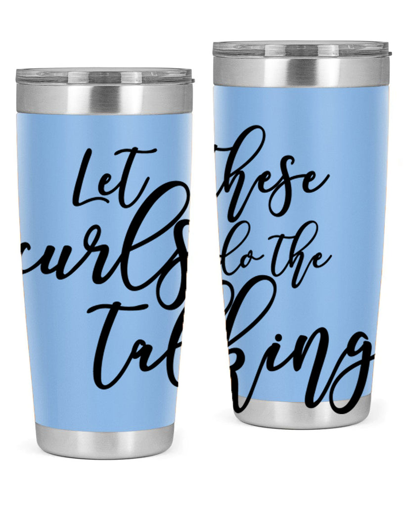 let these curls do the talking Style 26#- women-girls- Tumbler