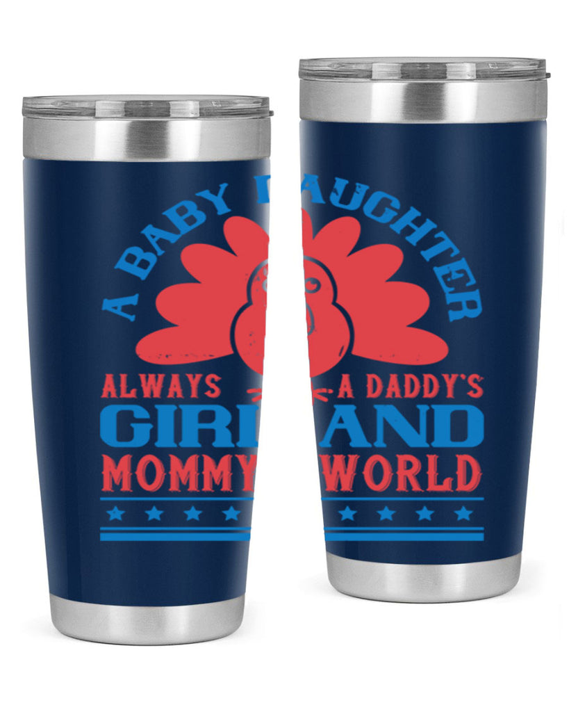 A baby daughter is always a Daddy’s girl and Mommy’s world Style 148#- baby- tumbler