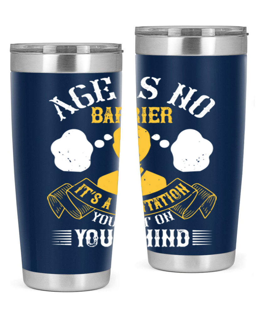 Age is no barrier It’s a limitation you put on your mind Style 28#- coaching- tumbler