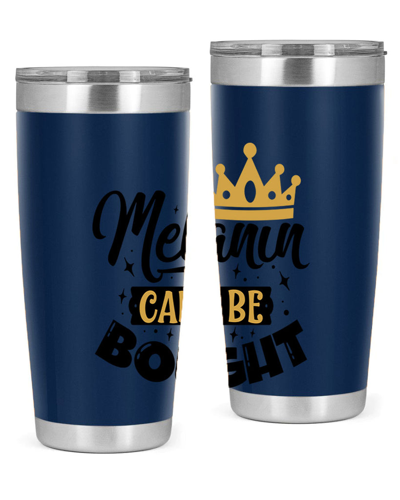 Melanin cant be bought Style 22#- women-girls- Tumbler
