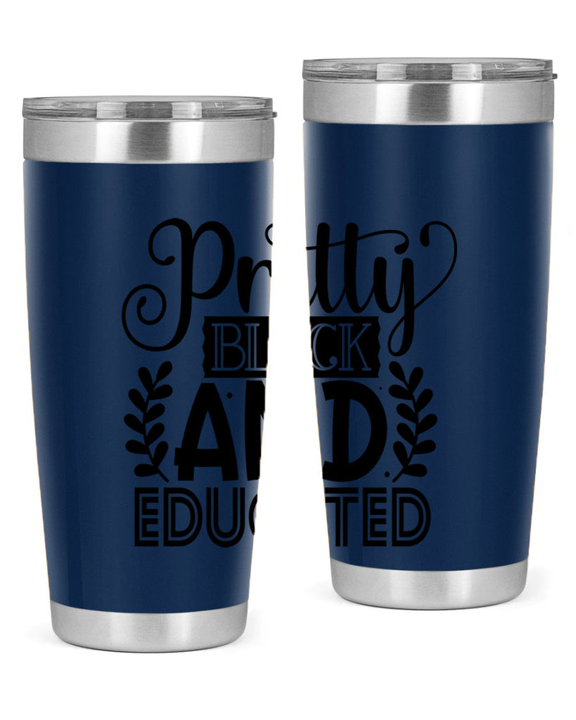 Pretty black and educated Style 11#- women-girls- Tumbler