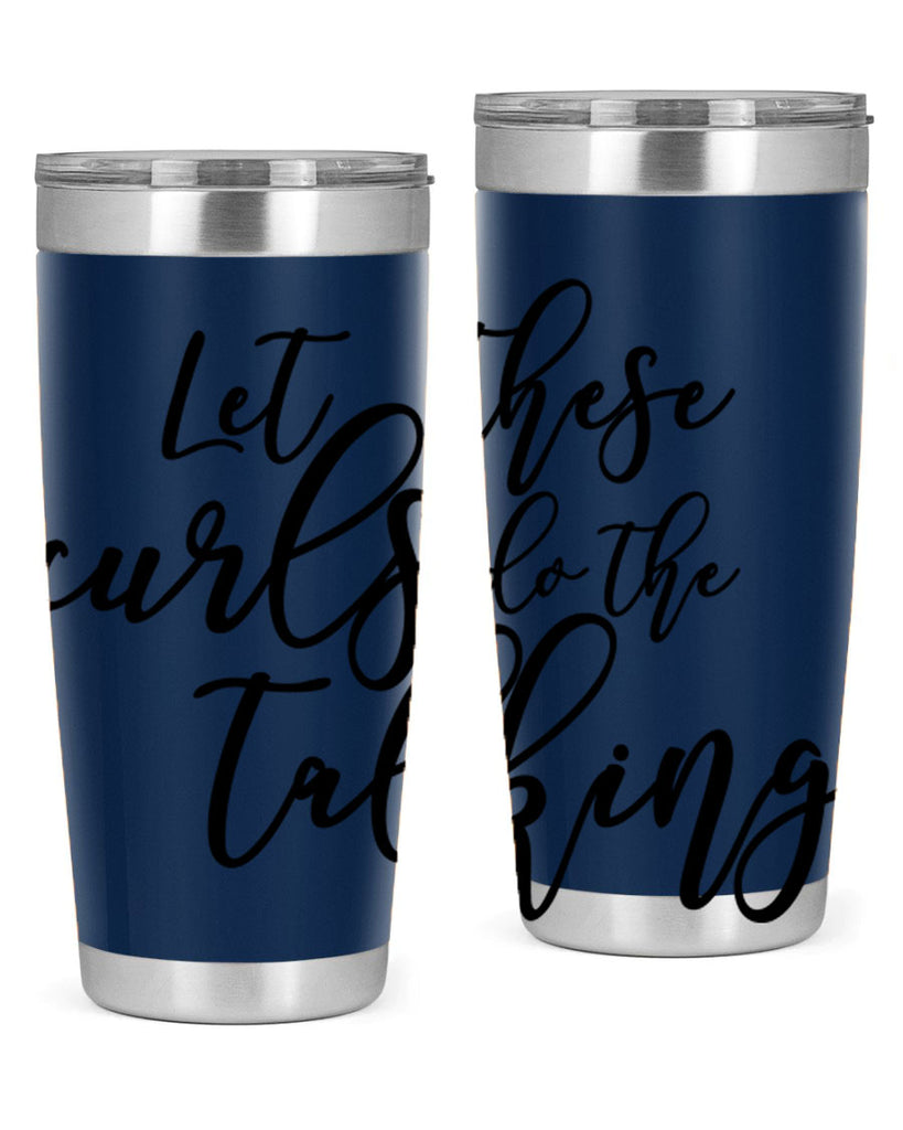 let these curls do the talking Style 26#- women-girls- Tumbler