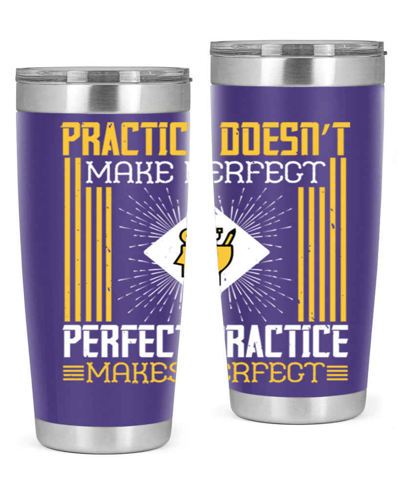Practice doesn’t make perfect Perfect practice makes perfect Style 20#- coaching- tumbler