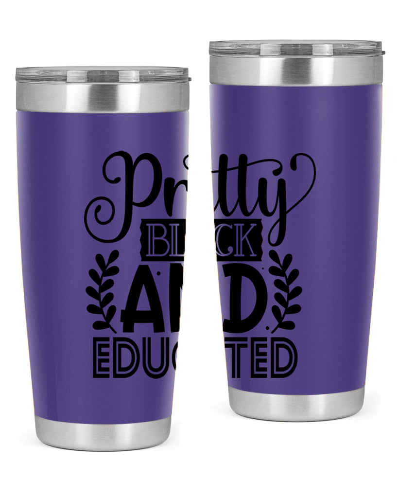 Pretty black and educated Style 11#- women-girls- Tumbler