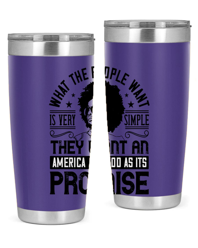 What the people want is very simple they want an America as good as its promise Style 12#- afro- Tumbler