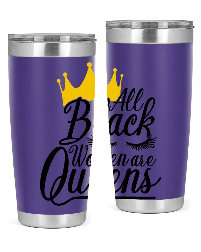 all black women are queens Style 65#- women-girls- Tumbler