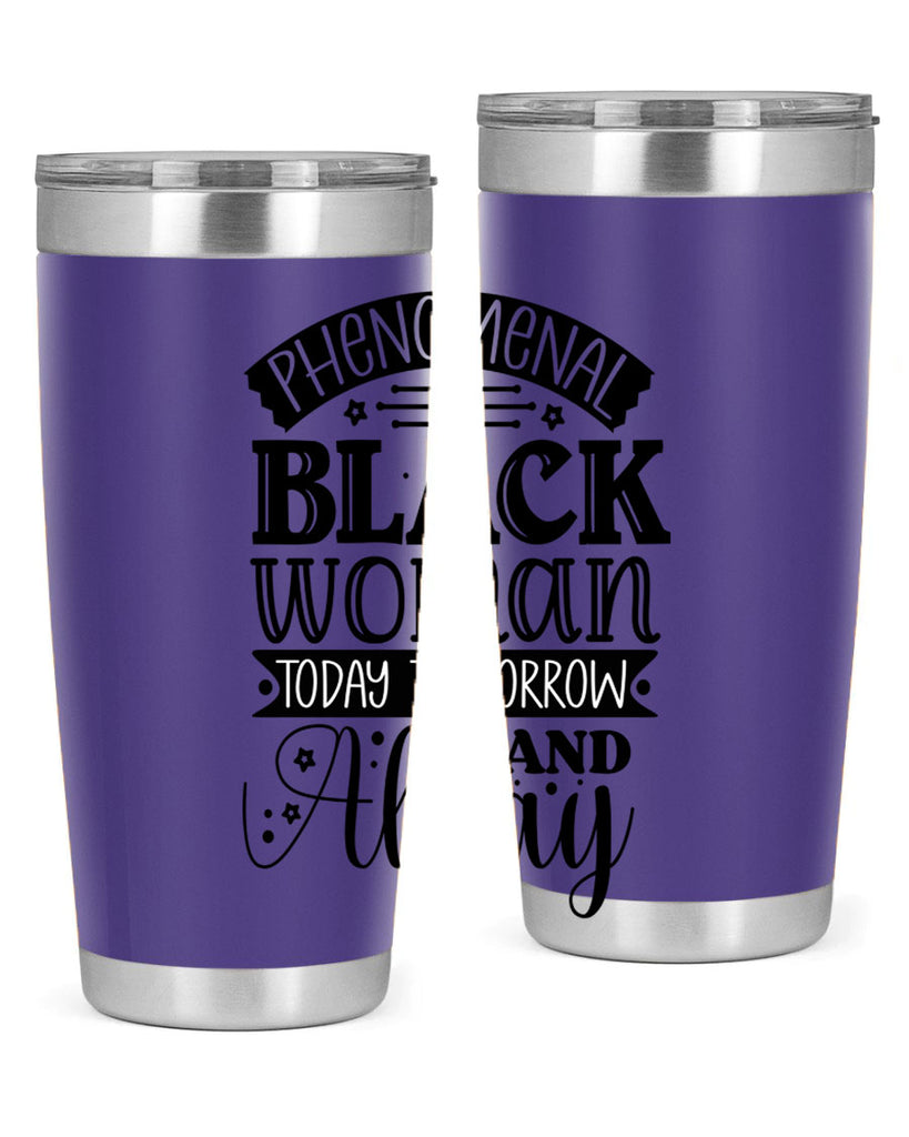 phenomenal black woman today tomorrow and always Style 16#- women-girls- Tumbler