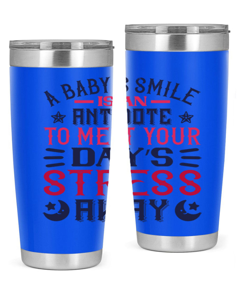 A baby’s smile is an antidote to melt your day’s stress away Style 135#- baby- tumbler