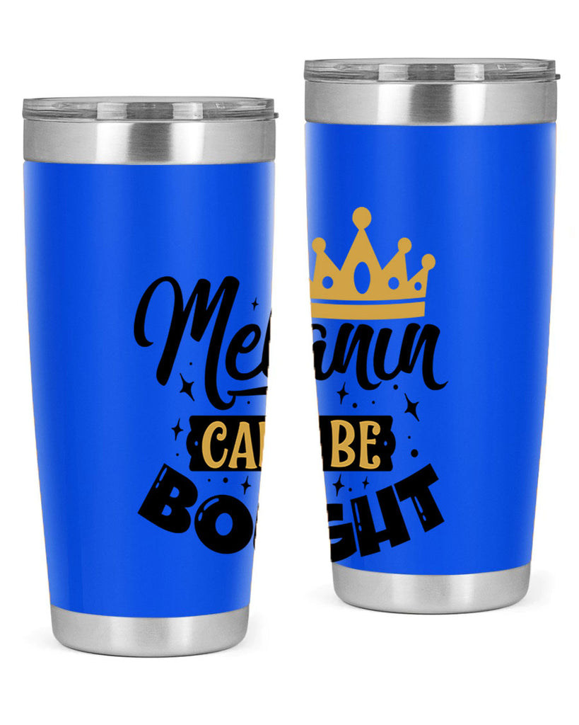 Melanin cant be bought Style 22#- women-girls- Tumbler