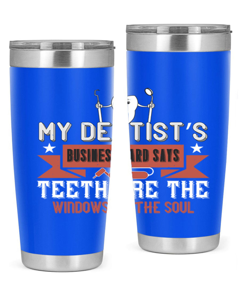 My dentist’s business card says Style 24#- dentist- tumbler