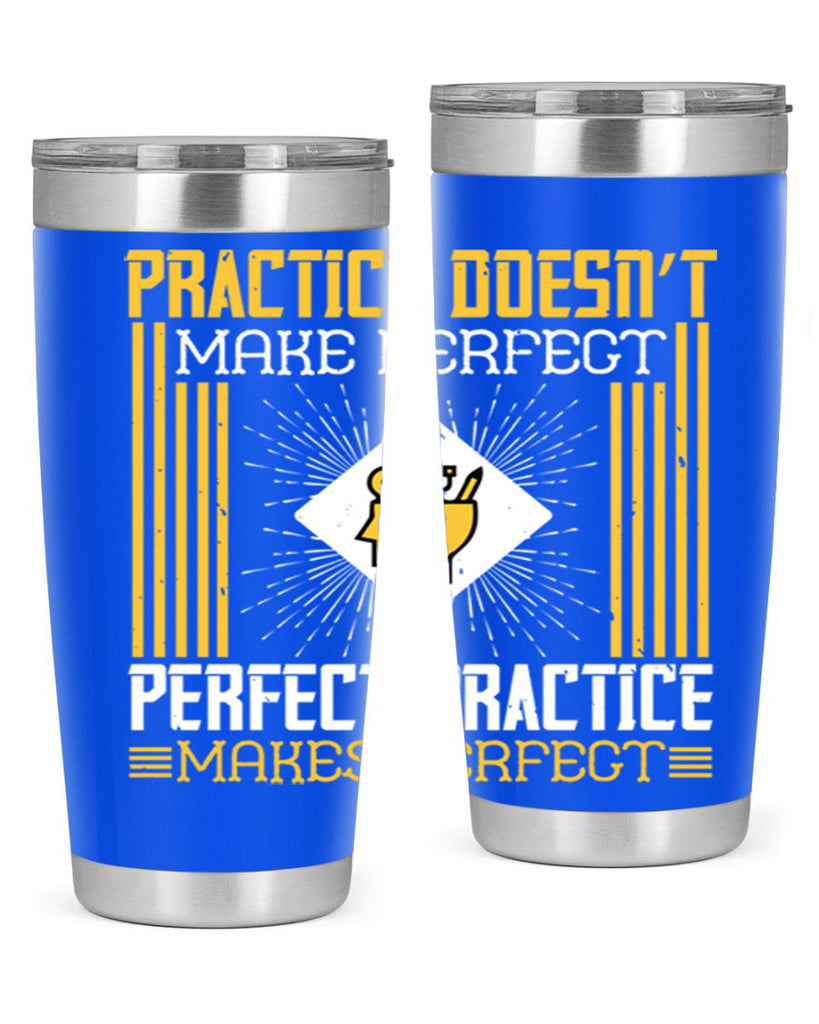 Practice doesn’t make perfect Perfect practice makes perfect Style 20#- coaching- tumbler