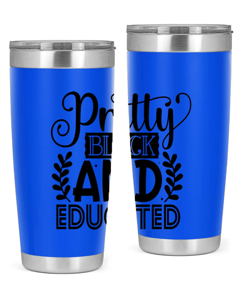 Pretty black and educated Style 11#- women-girls- Tumbler