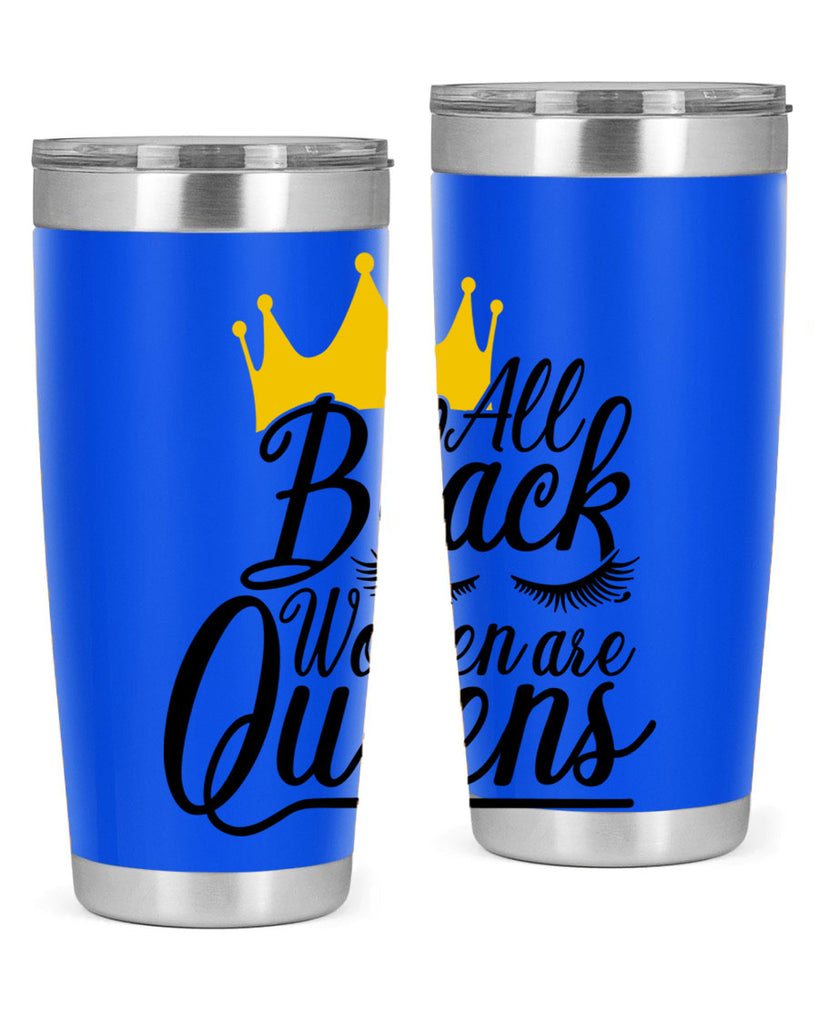 all black women are queens Style 65#- women-girls- Tumbler