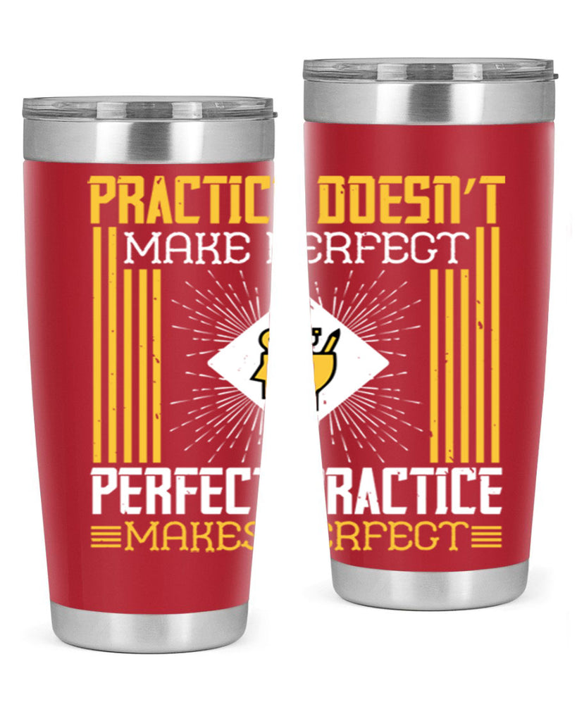 Practice doesn’t make perfect Perfect practice makes perfect Style 20#- coaching- tumbler