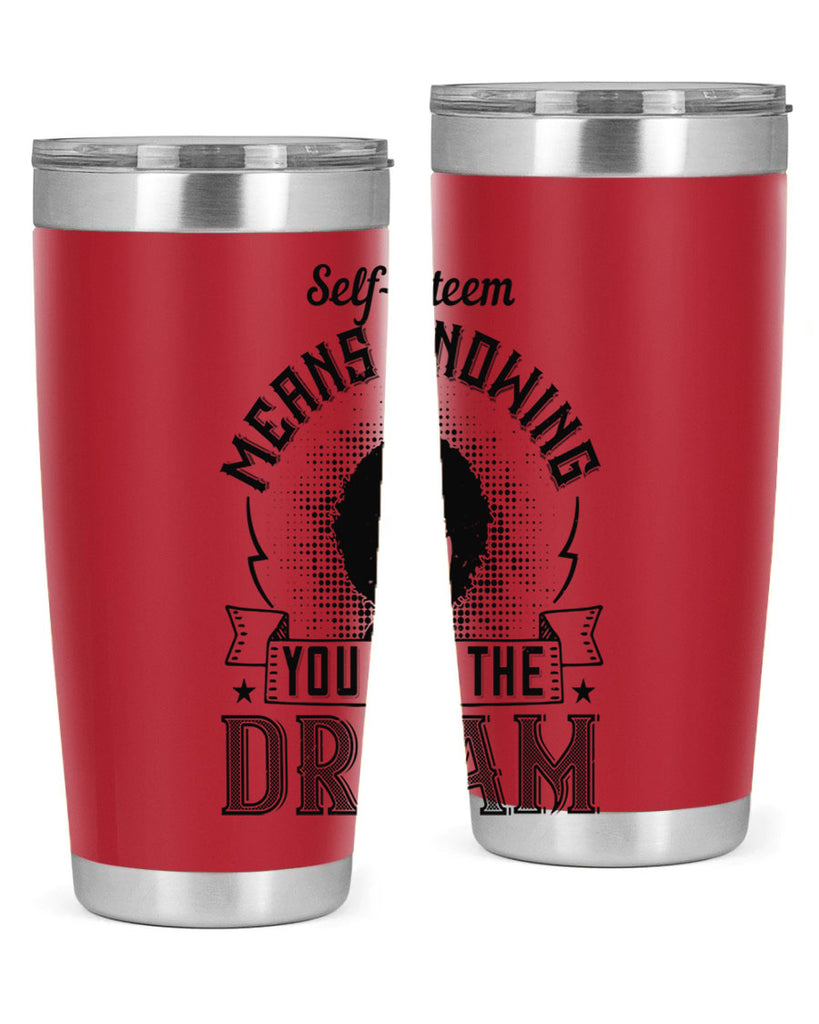 Selfesteem means knowing you are the dream Style 18#- afro- Tumbler