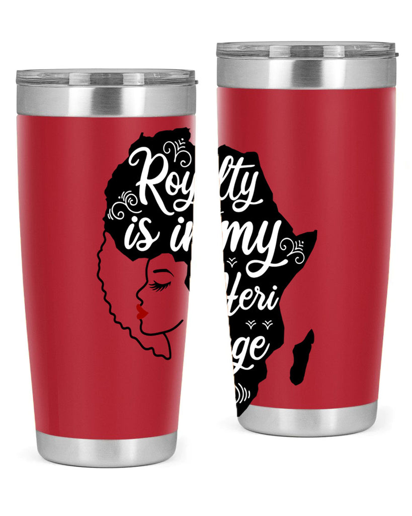 royalty is in my Hertitage Style 9#- women-girls- Tumbler