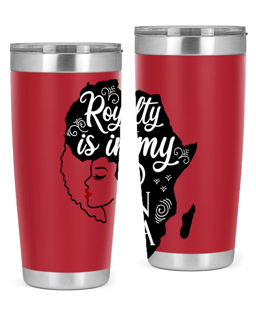 royalty is in my dna Style 10#- women-girls- Tumbler
