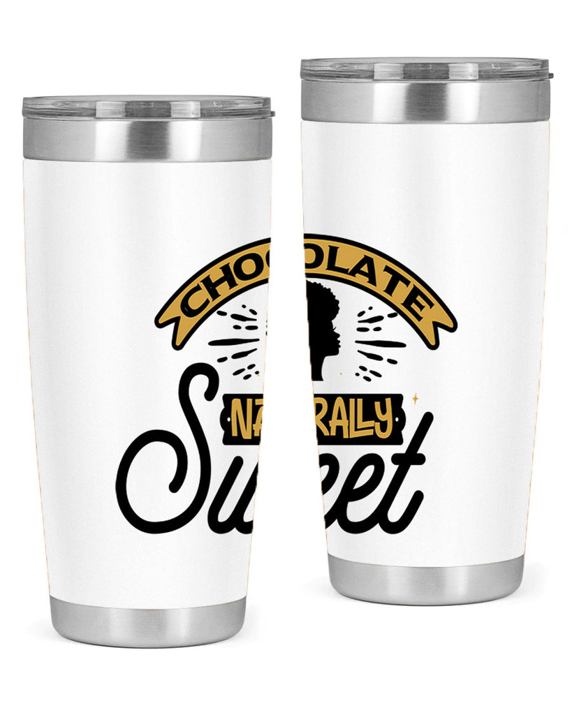 Chocolate naturally Sweet Style 44#- women-girls- Tumbler