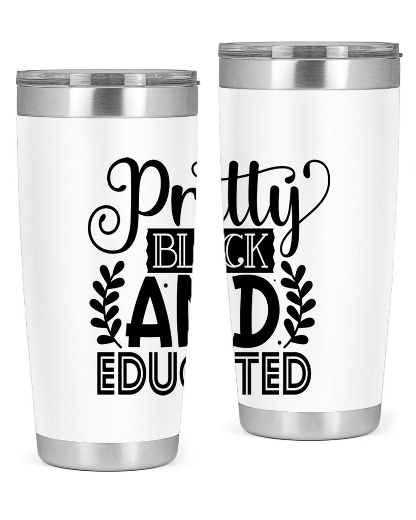 Pretty black and educated Style 11#- women-girls- Tumbler