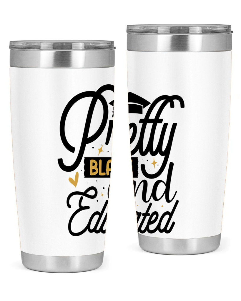 Pretty black and educated copy Style 12#- women-girls- Tumbler