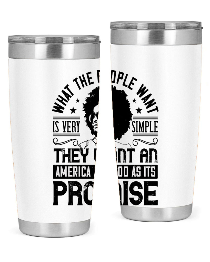 What the people want is very simple they want an America as good as its promise Style 12#- afro- Tumbler