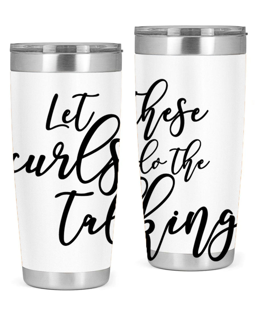 let these curls do the talking Style 26#- women-girls- Tumbler