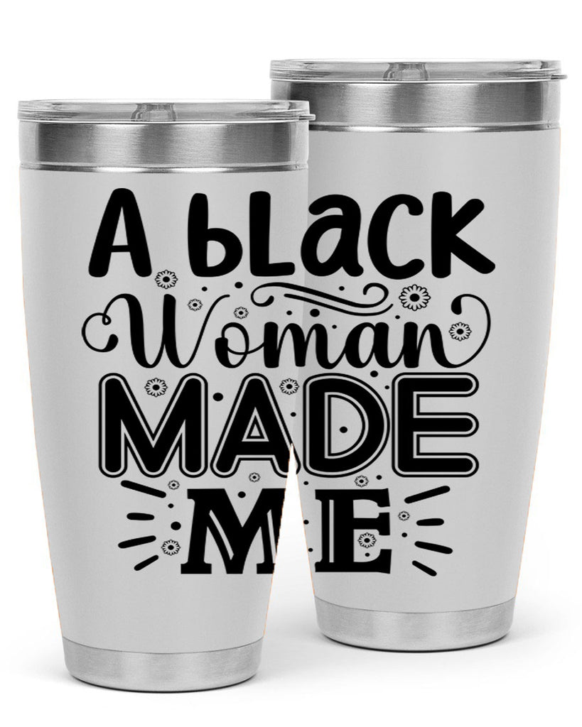 A black woman made me Style 66#- women-girls- Tumbler