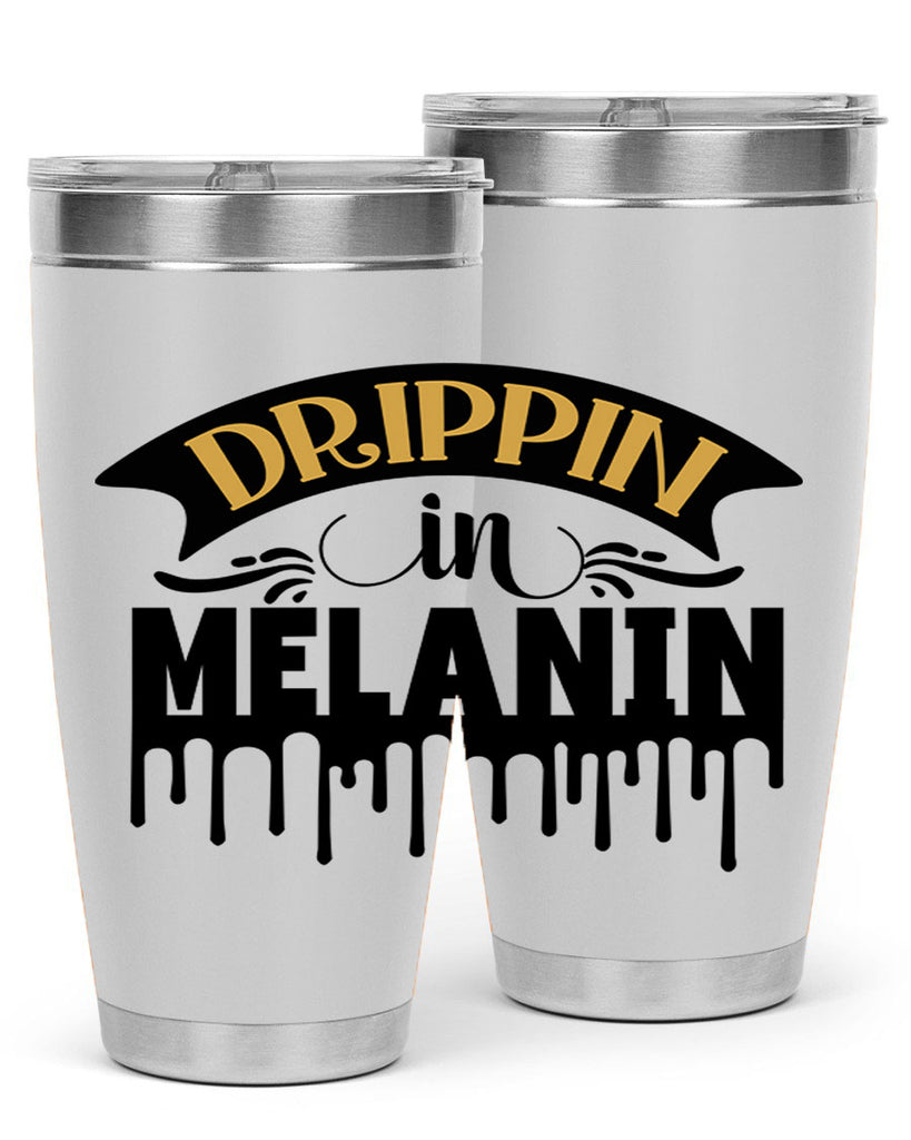 Drippin in melanin Style 41#- women-girls- Tumbler