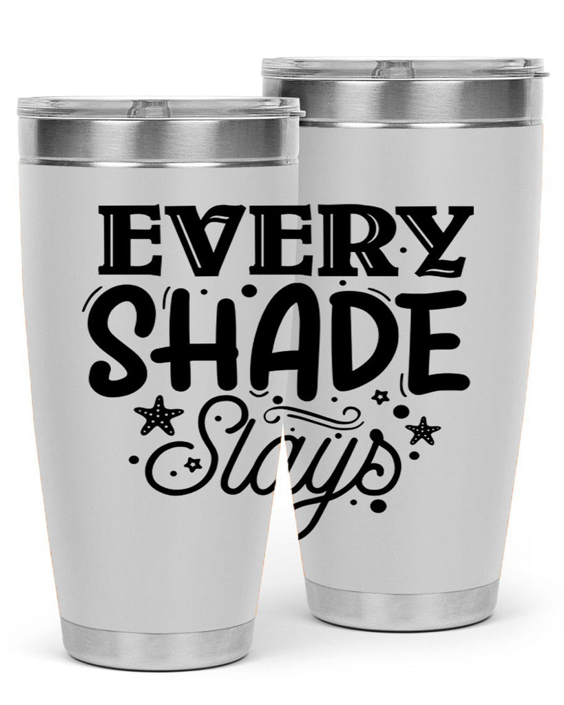 Every shade slays Style 38#- women-girls- Tumbler