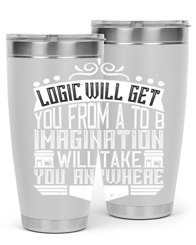 Logic will get you from A to B Imagination will take you anywhere Style 24#- architect- tumbler