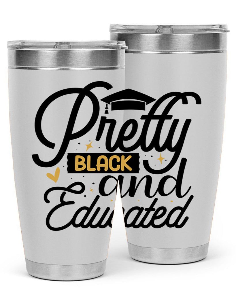 Pretty black and educated copy Style 12#- women-girls- Tumbler