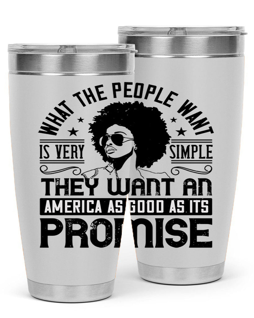 What the people want is very simple they want an America as good as its promise Style 12#- afro- Tumbler