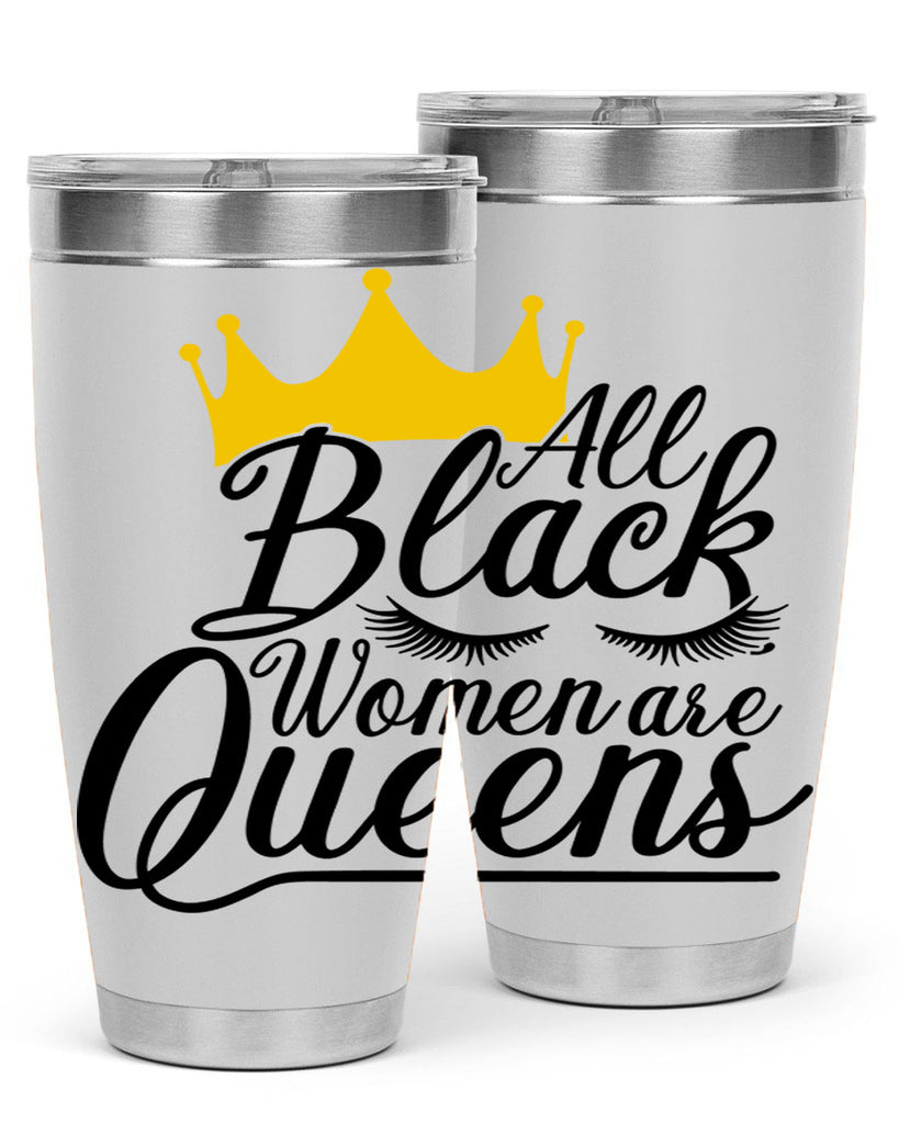 all black women are queens Style 65#- women-girls- Tumbler