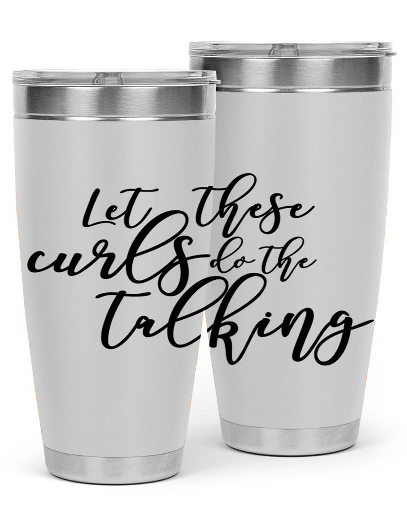 let these curls do the talking Style 26#- women-girls- Tumbler