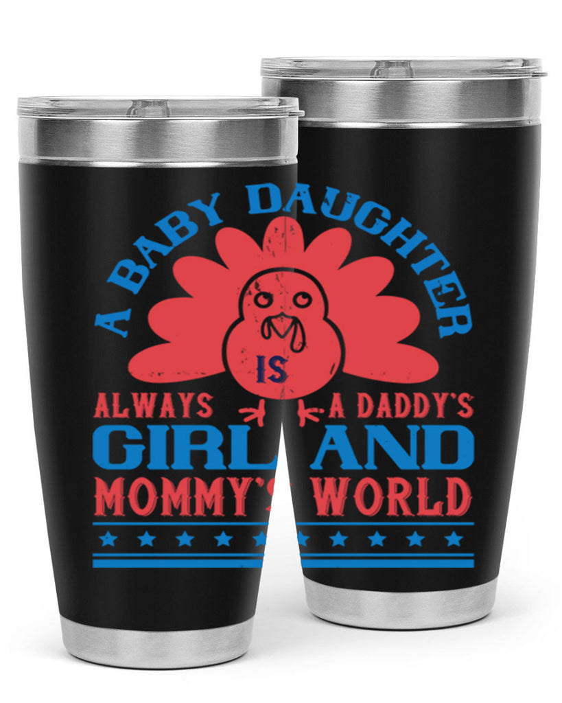 A baby daughter is always a Daddy’s girl and Mommy’s world Style 148#- baby- tumbler
