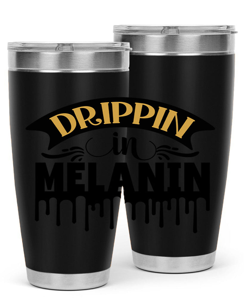 Drippin in melanin Style 41#- women-girls- Tumbler
