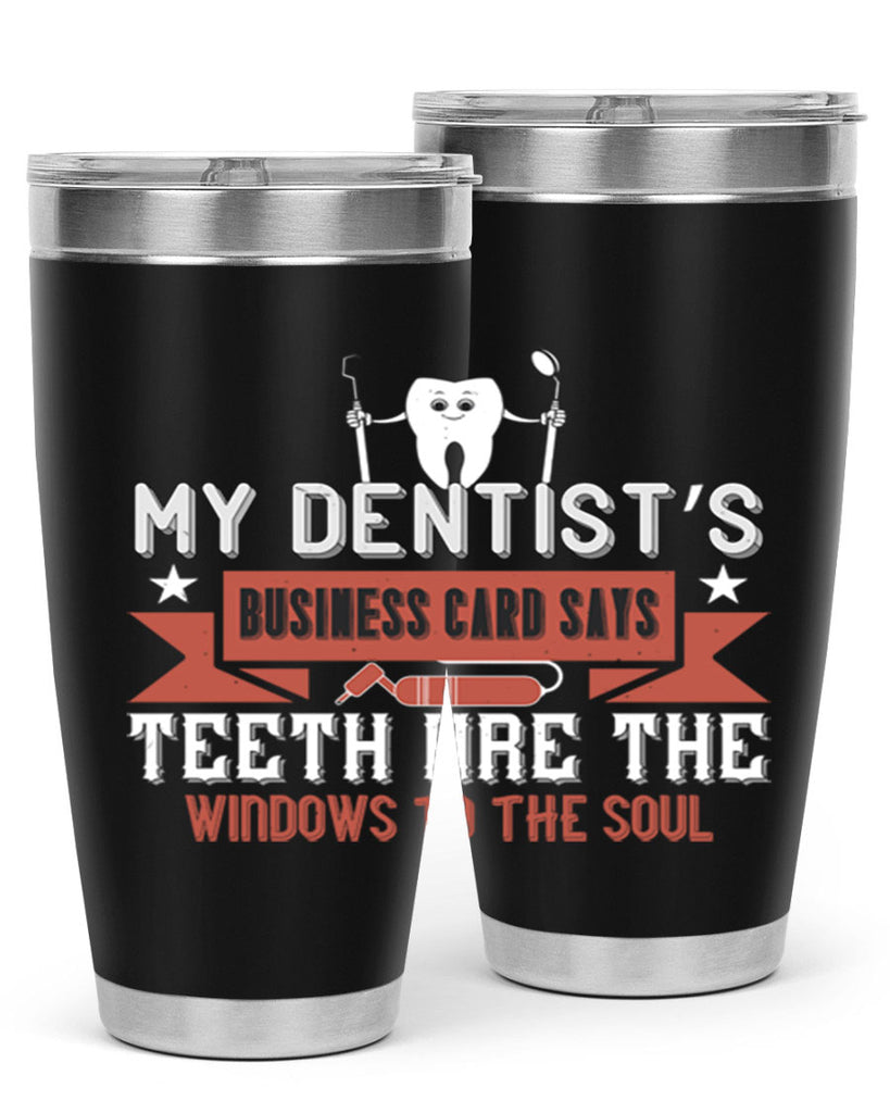 My dentist’s business card says Style 24#- dentist- tumbler