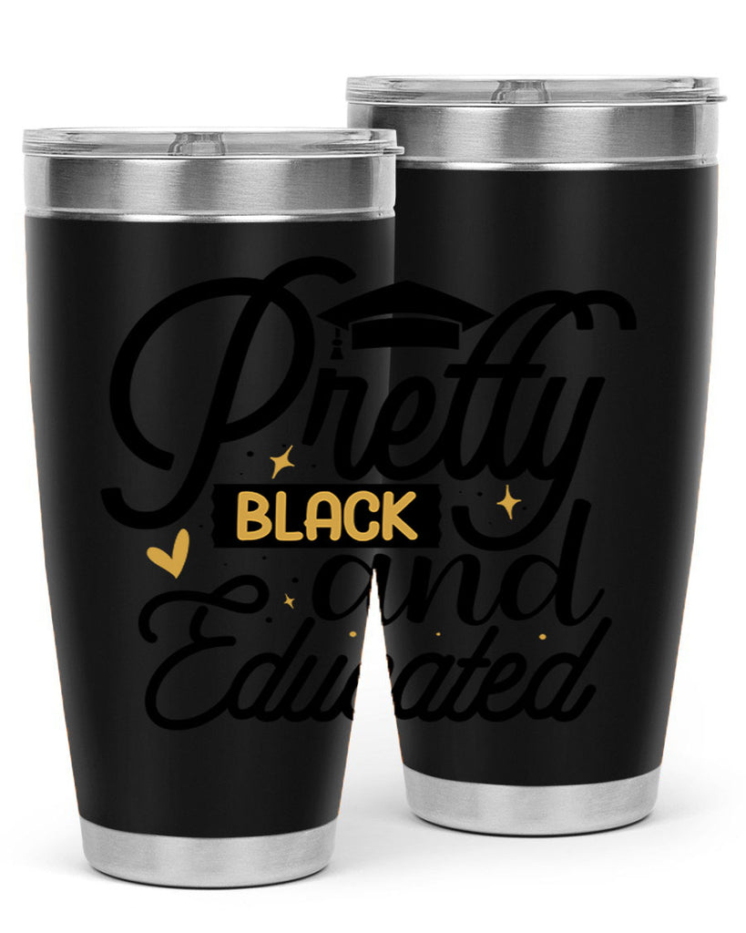 Pretty black and educated copy Style 12#- women-girls- Tumbler