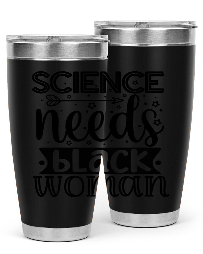 Science needs black woman Style 8#- women-girls- Tumbler