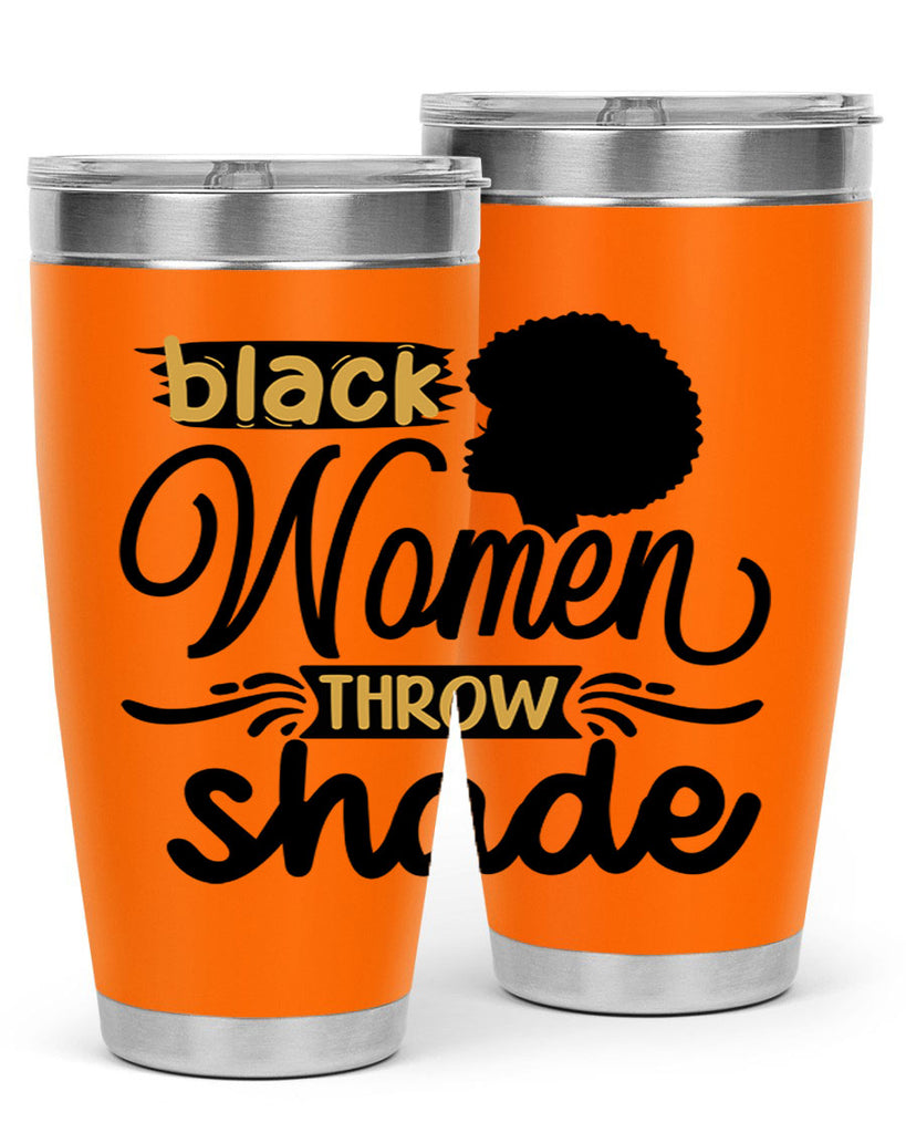 Black women throw shade Style 50#- women-girls- Tumbler