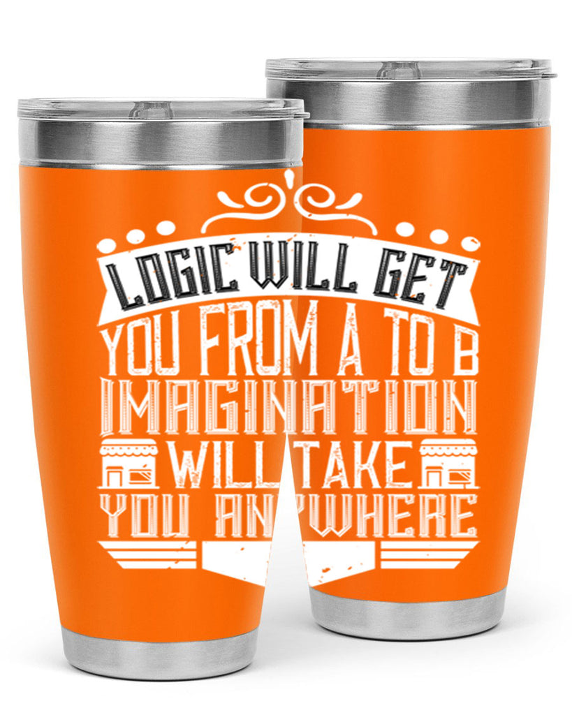 Logic will get you from A to B Imagination will take you anywhere Style 24#- architect- tumbler