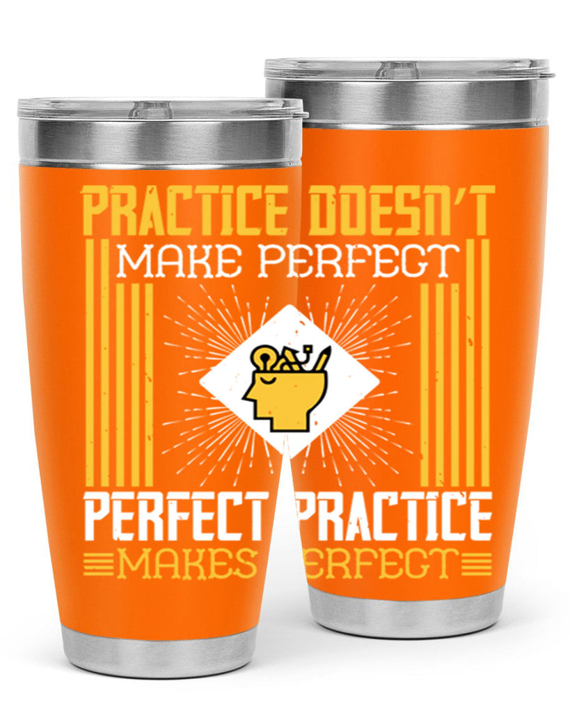 Practice doesn’t make perfect Perfect practice makes perfect Style 20#- coaching- tumbler
