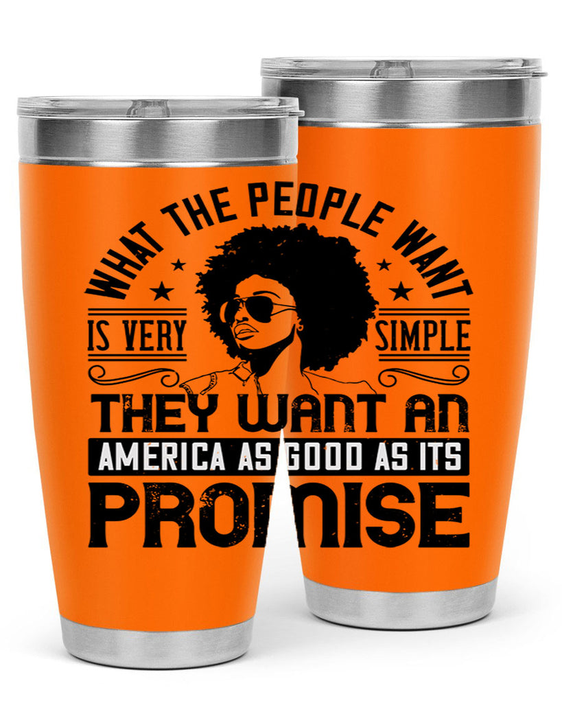 What the people want is very simple they want an America as good as its promise Style 12#- afro- Tumbler