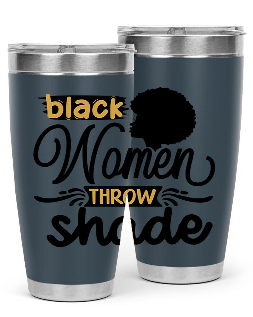 Black women throw shade Style 50#- women-girls- Tumbler