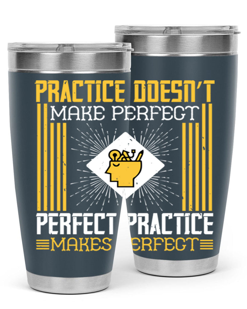 Practice doesn’t make perfect Perfect practice makes perfect Style 20#- coaching- tumbler