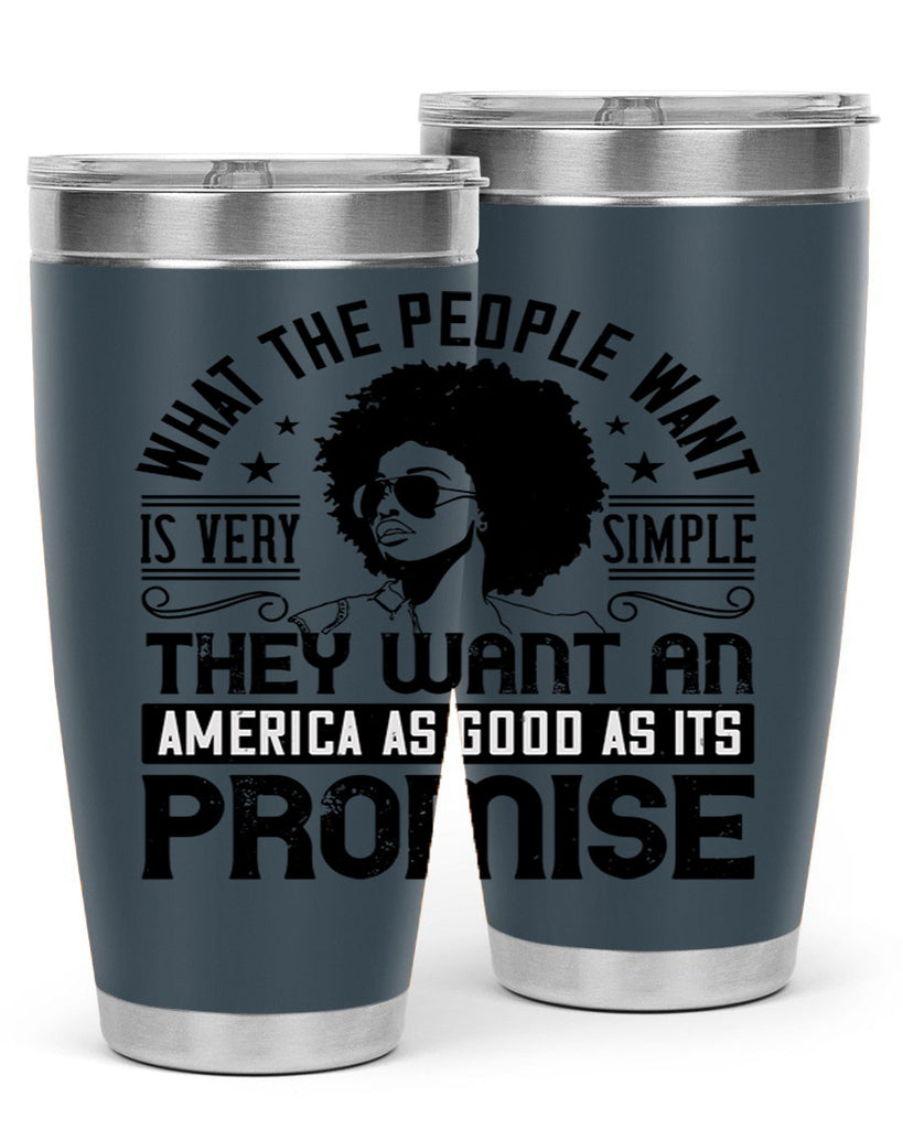 What the people want is very simple they want an America as good as its promise Style 12#- afro- Tumbler