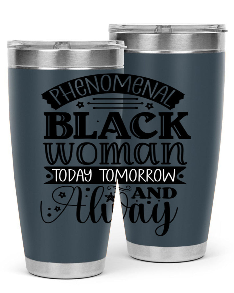phenomenal black woman today tomorrow and always Style 16#- women-girls- Tumbler
