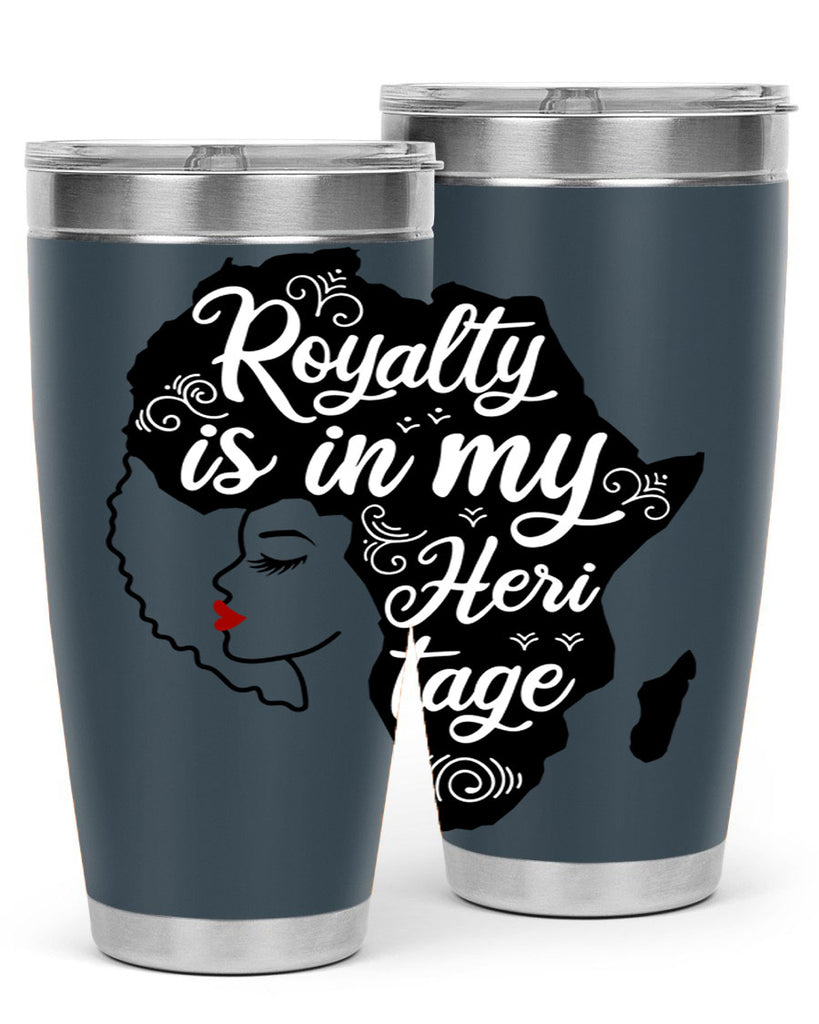 royalty is in my Hertitage Style 9#- women-girls- Tumbler