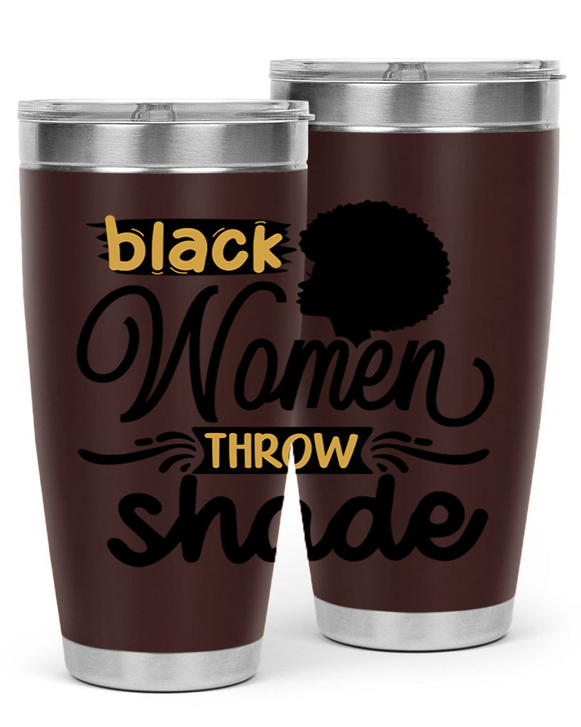 Black women throw shade Style 50#- women-girls- Tumbler