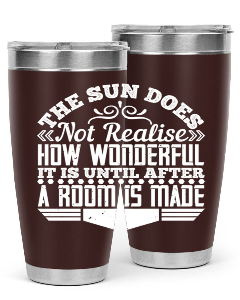 The Sun does not realise how wonderful it is until after a room is made Style 11#- architect- tumbler